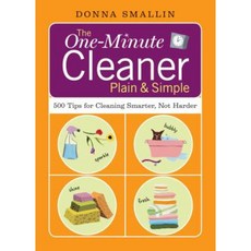 The One-Minute Cleaner Plain & Simple: 500 Tips for Cleaning Smarter Not Harder Paperback, Storey Publishing