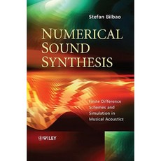 Numerical Sound Synthesis: Finite Difference Schemes and Simulation in Musical Acoustics 精裝版, Wiley