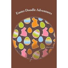 Easter Doodle Adventures: 6x9 Blank Journals for Writing Paperback, Createspace Independent Publishing Platform