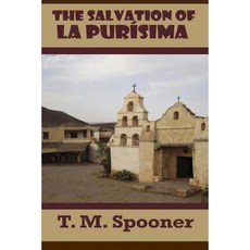 The Salvation of La Purisima Paperback, Createspace Independent Publishing Platform