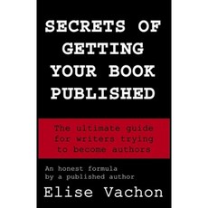 Secrets of Getting Your Book Published Paperback, Cardoza Publishing