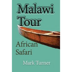 Malawi Tour: African Safari Paperback, Createspace Independent Publishing Platform