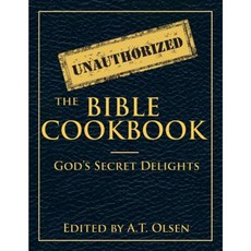 The Unauthorized Bible Cookbook: God's Secret Delights Paperback, Zippy Books