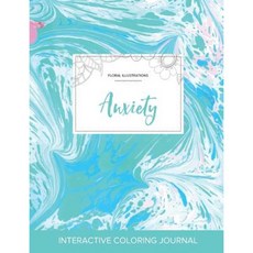 Adult Coloring Journal: Anxiety (Floral Illustrations Turquoise Marble) Paperback, Adult Coloring Journal Press