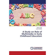 A Study on Role of Multimedia in Early Childhood Education Paperback, LAP Lambert Academic Publishing