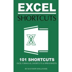 Excel Shortcuts 101 Shortcuts: Excel Formulas Shortcuts & Spreadsheets Paperback, Createspace Independent Publishing Platform