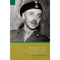 The Secret Army: The Memoirs of General Bor-Komorowski Hardcover, Frontline Books