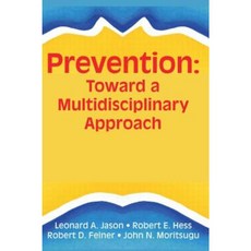 Prevention: Toward a Multidisciplinary Approach Hardcover, Routledge