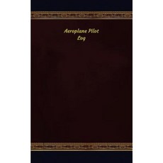 Aeroplane Pilot Log: Logbook Journal - 102 Pages 5 X 8 Inches Paperback, Createspace Independent Publishing Platform
