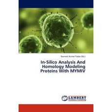 In-Silico Analysis and Homology Modeling Proteins with Mymiv Paperback, LAP Lambert Academic Publishing