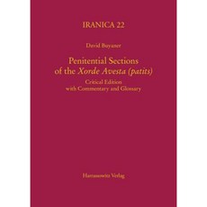 Penitential Sections of the Xorde Avesta (Patits): Critical Edition with Commentary and Glossary Hardcover, Harrassowitz