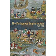 The Portuguese Empire in Asia 1500-1700: A Political and Economic History Hardcover, Wiley-Blackwell