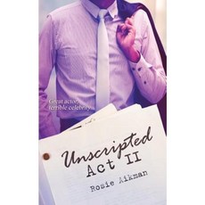Unscripted: ACT II Paperback, Less Than Three Press
