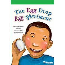 Storytown: Above Level Reader Teacher's Guide Grade 5 the Egg Drop Egg Speriment Hardcover, Harcourt School Publishers