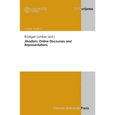 Jihadism: Online Discourses and Representations Paperback, V&r Unipress