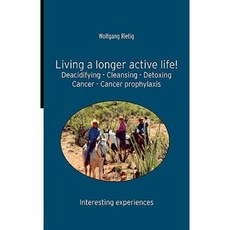 Living a Longer Active Life! Paperback, Books on Demand
