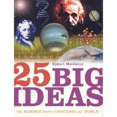 25 Big Ideas: The Science That's Changing Our World Paperback, ONEWorld Publications