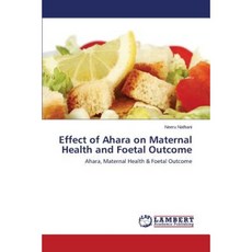 Ahara 對孕產婦健康和胎兒結局的影響平裝本, LAP 蘭伯特學術出版社
