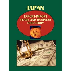 Japan Export-Import Trade and Business Directory Paperback, International Business Publications, USA