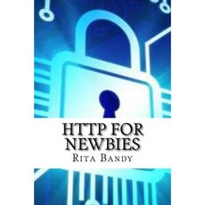 HTTP for Newbies Paperback, Createspace Independent Publishing Platform