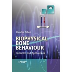 Biophysical Bone Behavior: Principles and Applications Hardcover, Wiley
