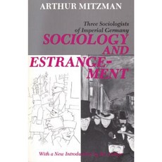 Sociology and Estrangement: Three Sociologists of Imperial Germany Paperback, Routledge