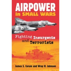 Airpower in Small Wars (PB) Paperback, University Press of Kansas