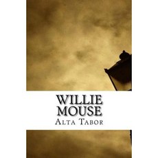 Willie Mouse Paperback, Createspace Independent Publishing Platform