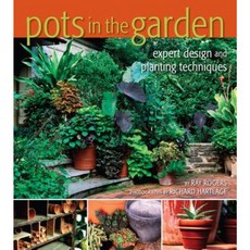 Pots in the Garden: Expert Design & Planting Techniques Hardcover, Timber Press (OR)