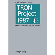 Tron 計畫 1987 開放架構電腦系統：第三屆 Tron 計畫研討會平裝本論文集, 施普林格