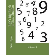Bob's Big Book of Easy Sudoku: Volume 5 Paperback, Createspace Independent Publishing Platform