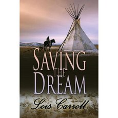 Saving the Dream: [Dakota Territory Book 2] Paperback, Whiskey Creek Press