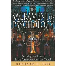 The Sacrament of Psychology: Psychology and Religion in the Postmodern American Church Paperback, Wipf & Stock Publishers