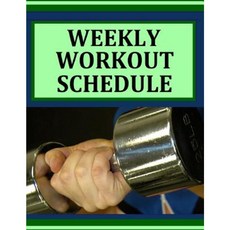 Weekly Workout Schedule Paperback, Createspace