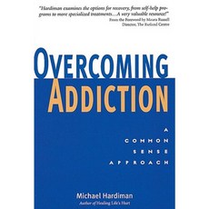 Overcoming Addiction: The Common Sense Approach Paperback, Crossing Press