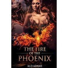 The Fire of the Pheonix Paperback, Createspace Independent Publishing Platform