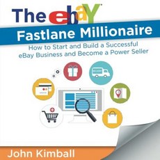 The Ebay Fastlane Millionaire: How to Start and Build a Successful Ebay Business and Become a Power Seller Paperback, www.bnpublishing.com