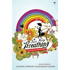 Just Keep Breathing: South African Birth Stories Paperback, Jacana Media