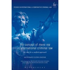 The Concept of Mens Rea in International Criminal Law: The Case for a Unified Approach Paperback, Hart Publishing