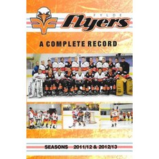 Fylde Flyers - A Complete Record: Seasons 2011/12 & 2012/13 Paperback, Posh Up North