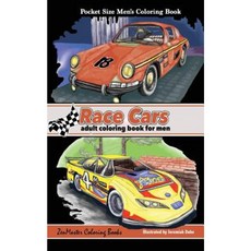 Pocket Size Men's Coloring Book: Race Cars Coloring Book for Men Paperback, Createspace Independent Publishing Platform