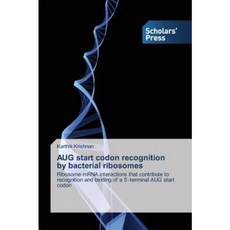 Aug Start Codon Recognition by Bacterial Ribosomes Paperback, Scholars' Press