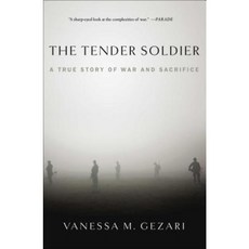 The Tender Soldier: A True Story of War and Sacrifice Paperback, Simon & Schuster