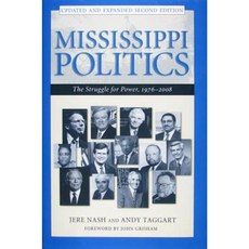 Mississippi Politics: The Struggle for Power 1976-2008 Hardcover, University Press of Mississippi