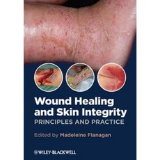 Wound Healing and Skin Integrity: Principles and Practice 平裝版, Wiley-Blackwell