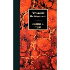 Persuasion: The Litigator's Art Hardcover, American Bar Association