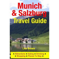 慕尼黑和薩爾斯堡旅遊指南：景點、飲食、購物和住宿地點平裝本, Createspace獨立發布平台