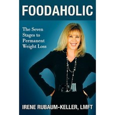 Foodaholic: The Seven Stages to Permanent Weight Loss Paperback, Mill City Press, Inc.