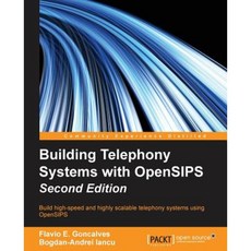 Building Telephony Systems with Opensips - Second Edition Paperback, Packt Publishing