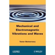 Mechanical and Electromagnetic Vibrations and Waves Hardcover, Wiley-Iste